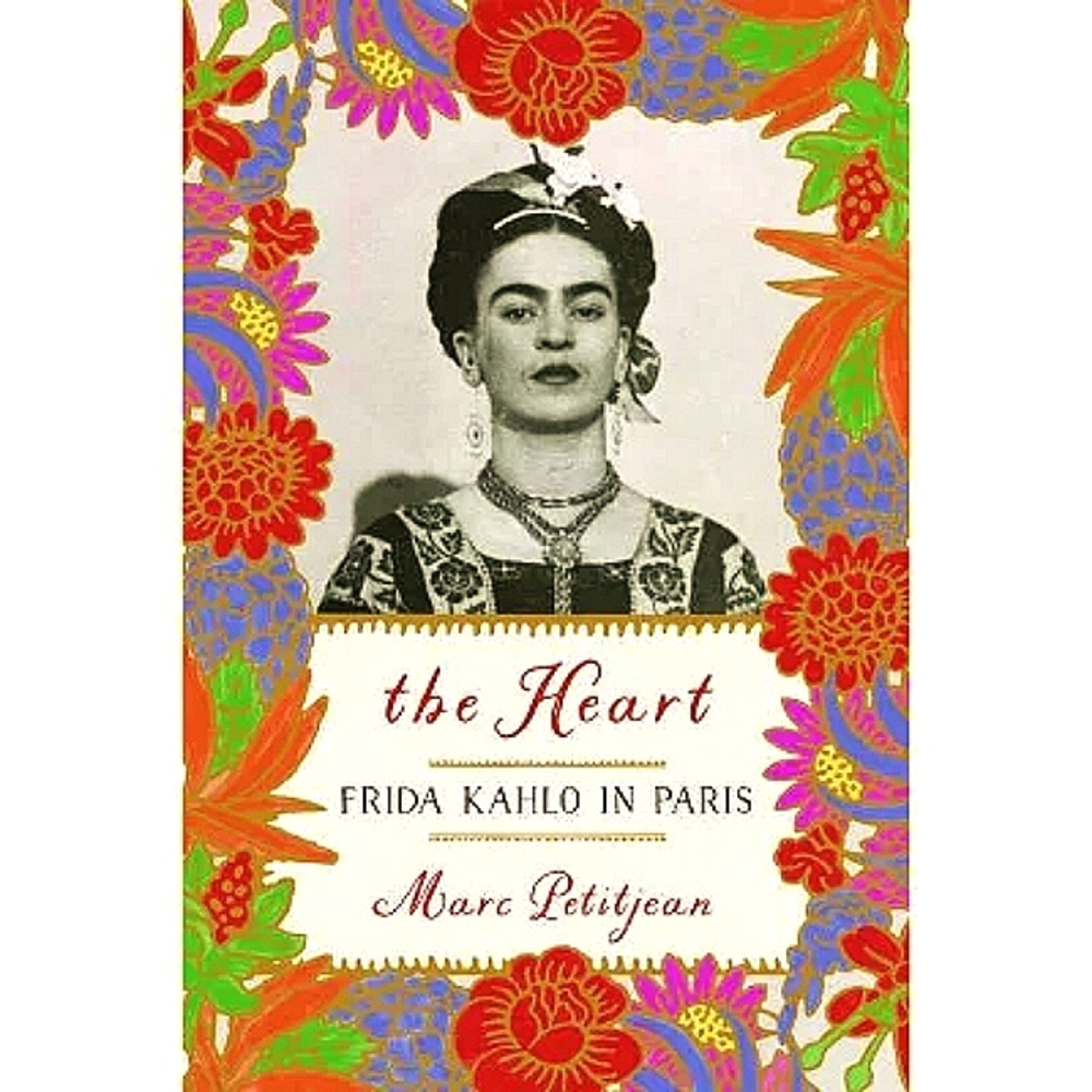 NEW - The Heart - Frida Kahlo in Paris by Marc Petitjean